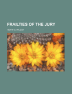 Frailties of the Jury