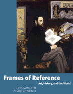 Frames of Reference: Art, History, and the World with CD-ROM