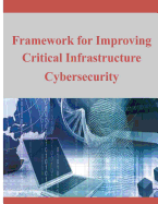 Framework for Improving Critical Infrastructure Cybersecurity
