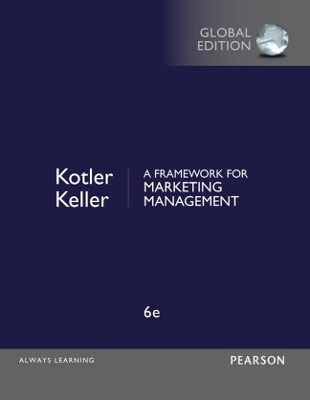 Framework for Marketing Management, A, Global Edition: European Edition - Kotler, Philip, and Keller, Kevin