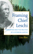 Framing Chief Leschi: Narratives and the Politics of Historical Justice