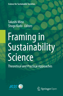 Framing in Sustainability Science: Theoretical and Practical Approaches