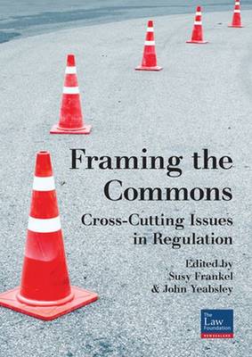 Framing The Commons: Cross-Cutting Issues in Regulation - Frankel/Yebasley, and Frankel, Susy