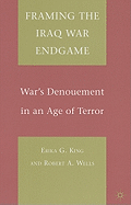 Framing the Iraq War Endgame: War's Denouement in an Age of Terror