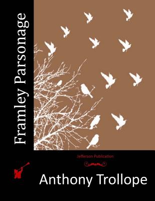 Framley Parsonage - Trollope, Anthony