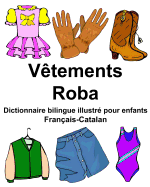 Franais-Catalan Vtements/Roba Dictionnaire bilingue illustr pour enfants