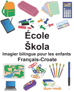 Franais-Croate cole/Skola Imagier bilingue pour les enfants