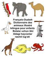 Franais-Ouzbek Dictionnaire des animaux illustr bilingue pour enfants