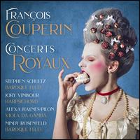 Franois Couperin: Concerts Royaux - Alexa Haynes-Pilon (viola da gamba); Jory Vinikour (harpsichord); Mindy Rosenfeld (baroque flute);...