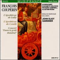 Franois Couperin: L'Apothose de Lully; L'Apothose de Corelli; Concert "Dans le Got Thatral" - Alastair Ross (harpsichord); Alison Bury (violin); Elizabeth Wilcock (violin); English Baroque Soloists;...