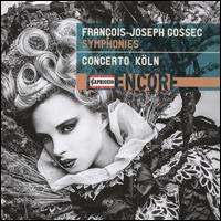 Franois-Joseph Gossec: Symphonies - Andrea Keller (violin); Martin Sandhoff (flute); Concerto Kln; Werner Ehrhardt (conductor)