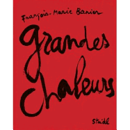 Franois-Marie Banier: Grandes Chaleurs