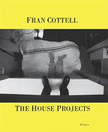 Fran Fran Cottell The House Projects