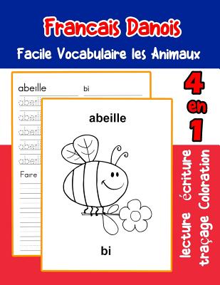 Francais Danois Facile Vocabulaire les Animaux: De base Fran?ais Danois fiche de vocabulaire pour les enfants a1 a2 b1 b2 c1 c2 ce1 ce2 cm1 cm2 - LaFond, Florence