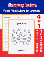 Francais Italien Facile Vocabulaire les Animaux: De base Fran?ais Italien fiche de vocabulaire pour les enfants a1 a2 b1 b2 c1 c2 ce1 ce2 cm1 cm2