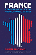 France: A Geographical, Social and Economic Survey