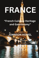 France: "French Culinary Heritage and Gastronomy"