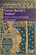 Frances Burney's "Evelina": The Book, its History, and its Paratext