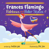 Frances Flamingo Rainbow and Roller Skates