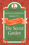 Frances Hodgson Burnett's the Secret Garden: A Children's Classic at 100
