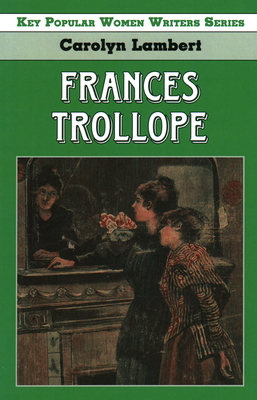 Frances Trollope - Lambert, Carolyn