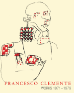 Francesco Clemente: Works 1971-1979