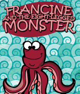 Francine and the Eight-Legged Monster - Kids, Jupiter