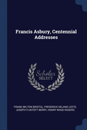 Francis Asbury, Centennial Addresses