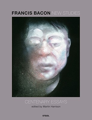 Francis Bacon: New Studies: Centenary Essays - Bacon, Francis, and Ambrose, Darren (Text by), and Daniels, Rebecca (Text by)