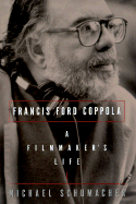 Francis Ford Coppola: A Filmmaker's Life