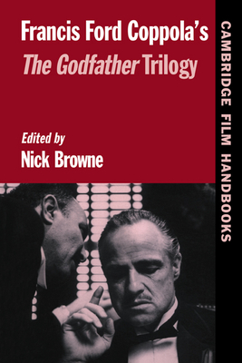 Francis Ford Coppola's The Godfather Trilogy - Browne, Nick (Editor)