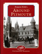 Francis Frith's Around Plymouth - Frith, Francis (Photographer), and Dunning, Martin