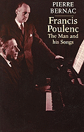 Francis Poulenc: The Man and His Songs