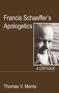Francis Schaeffer's apologetics.