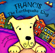 Francis, the Earthquake Dog