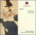 Franck: String Quartet; Violin Sonata