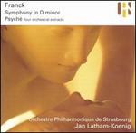 Franck: Symphony in D Minor; Psyché (Four Orchestral Extracts)