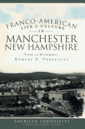 Franco-American Life & Culture in Manchester, New Hampshire: Vivre La Diffrence
