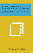 Franco-American Research and Friendship: Franco-American Pamphlets, Second Series, No. 2