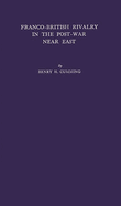 Franco-British Rivalry in the Post-War Near East: The Decline of French Influence