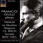 Franco Gulli plays Vivaldi, Bach