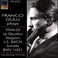 Franco Gulli plays Vivaldi, Bach - Franco Gulli (violin); Orchestra Dell'angelicum; Aldo Ceccato (conductor)