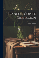 Francois Coppee Disillusion