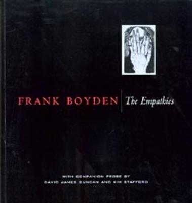 Frank Boyden: The Empathies - Boyden, Frank, and Duncan, David James, and Stafford, Kim