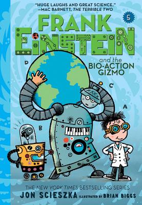 Frank Einstein and the Bio-Action Gizmo: Book Five - Scieszka, Jon (Read by), and Biggs, Brian (Read by)