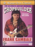 Frank Gambale: Chop Builder - The Ultimate Guitar Workout - 