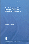 Frank Knight and the Chicago School in American Economics