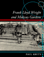 Frank Lloyd Wright and Midway Gardens