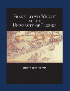 Frank Lloyd Wright at the University of Florida