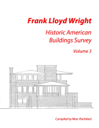 Frank Lloyd Wright: Historic American Buildings Survey, Volume 3